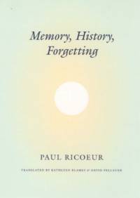 Memory, History, Forgetting av Paul Ricoeur