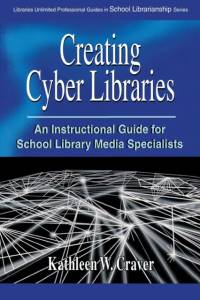 Creating Cyber Libraries av Kathleen W. Craver