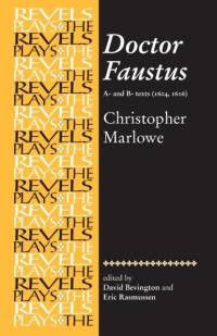Doctor Faustus, A- and B- Texts 1604 av Eric Rasmussen