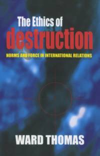 The Ethics of Destruction av Ward Thomas