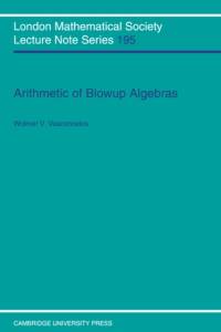 Arithmetic of Blowup Algebras av Wolmer V. (Rutgers University Vasconcelos