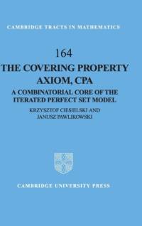 The Covering Property Axiom, CPA av Krzysztof (West Virginia University) Ciesielski