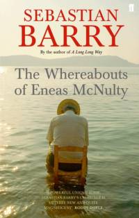 The Whereabouts of Eneas McNulty av Sebastian Barry