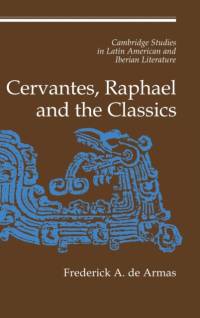 Cervantes, Raphael and the Classics av Frederick A. (Pennsylvania State University) de Armas