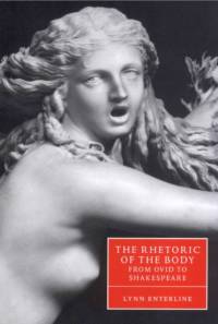 The Rhetoric of the Body from Ovid to Shakespeare av Lynn (Vanderbilt University Enterline