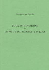 Book of Devotions/Libro de Devociones y Oficios av Constanza de Castilla