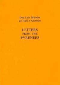 Letters From The Pyrenees av Don Luis Mendez de Haro y Guzman