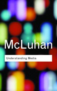Understanding Media av Marshall McLuhan