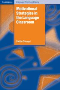 Motivational Strategies in the Language Classroom av Zoltan (University of Nottingham) Dornyei
