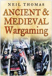 Ancient and Medieval Wargaming av Neil Thomas