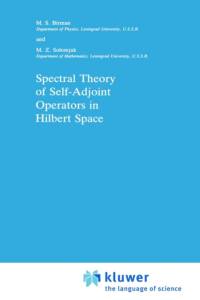 Spectral Theory of Self-Adjoint Operators in Hilbert Space av Michael Sh. Birman
