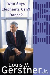 Who Says Elephants Can’t Dance? av Louis Gerstner