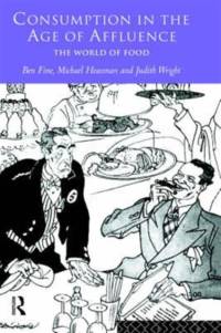 Consumption in the Age of Affluence av Ben (School of Oriental and African Studies Fine