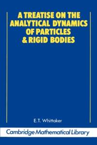 A Treatise on the Analytical Dynamics of Particles and Rigid Bodies av E. T. Whittaker