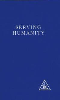 Serving Humanity av Alice A. Bailey