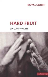 Hard Fruit av Jim (Playwright Cartwright