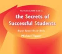 The Secrets of Successful Students (The Positively MAD Guide To) av Michael Tipper