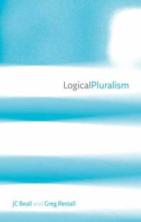 Logical Pluralism av Jc (University of Connecticut) Beall