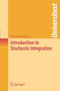 Introduction to Stochastic Integration av Hui-Hsiung Kuo