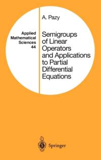 Semigroups of Linear Operators and Applications to Partial Differential Equations av Amnon Pazy