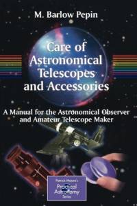 Care of Astronomical Telescopes and Accessories av M. Barlow Pepin
