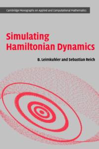 Simulating Hamiltonian Dynamics av Benedict (University of Leicester) Leimkuhler