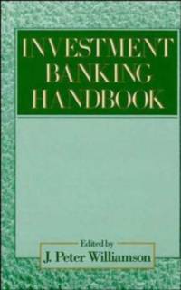 The Investment Banking Handbook av J. Peter (Dartmouth College) Williamson