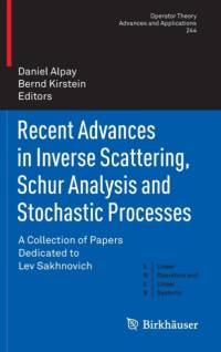 Recent Advances in Inverse Scattering, Schur Analysis and Stochastic Processes