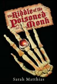 The Riddle of the Poisoned Monk av Sarah Matthias