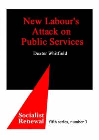 New Labour's Attack on Public Services av Dexter Whitfield