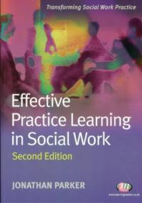 Effective Practice Learning in Social Work av Jonathan Parker