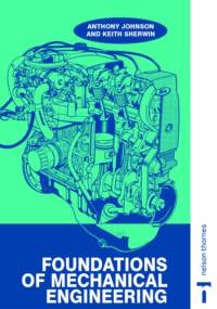 Foundations of Mechanical Engineering av A. D. (University of Huddersfield Johnson