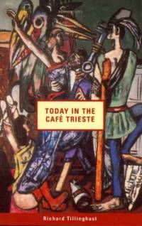 Today in the Cafe Trieste av Richard Tillinghast