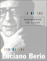 Remembering the Future av Luciano Berio