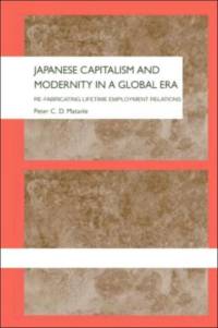 Japanese Capitalism and Modernity in a Global Era av Peter Matanle