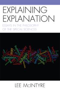 Explaining Explanation av Lee McIntyre