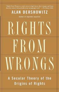 Rights from Wrongs av Alan Dershowitz