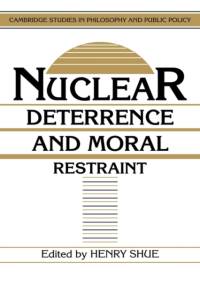 Nuclear Deterrence and Moral Restraint