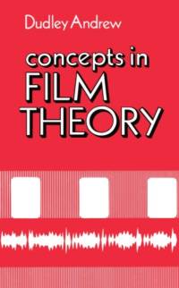 Concepts in Film Theory av J. D. Andrew