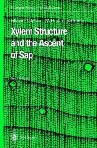Xylem Structure and the Ascent of Sap av Melvin T. Tyree