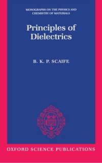 Principles of Dielectrics av B. K. P. (Professor Scaife