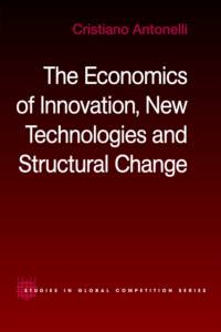 The Economics of Innovation, New Technologies and Structural Change av Cristiano (University of Torino Antonelli