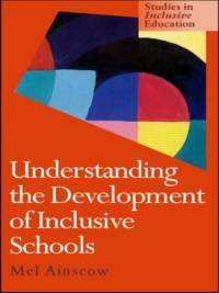 Understanding the Development of Inclusive Schools av Mel Ainscow
