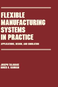 Flexible Manufacturing Systems in Practice av Joseph Talavage