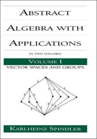 Abstract Algebra with Applications av Karlheinz (Technische Hochschule Darmstadt Spindler