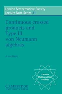 Continuous Crossed Products and Type III Von Neumann Algebras av A. van Daele