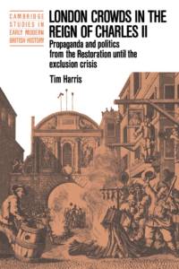 London Crowds in the Reign of Charles II av Tim Harris