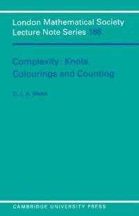 Complexity: Knots, Colourings and Countings av Dominic (University of Oxford) Welsh