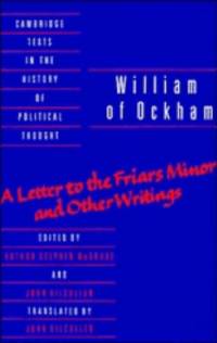 William of Ockham: 'A Letter to the Friars Minor' and Other Writings av William of Ockham