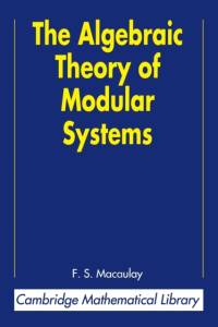 The Algebraic Theory of Modular Systems av F. S. Macaulay